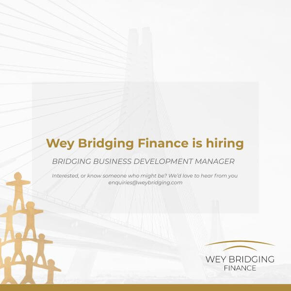 Wey Bridging Finance is hiring